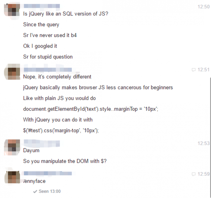 Explaining to a friend what jQuery is when... 