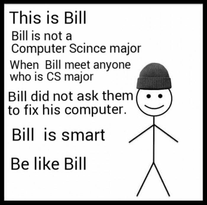 Be like Bill - CS edition