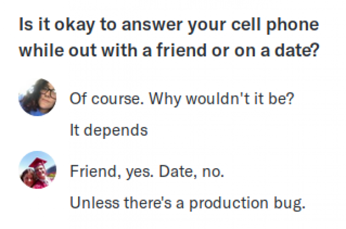 Is it okay to answer your cell phone while out with a friend or on a date?