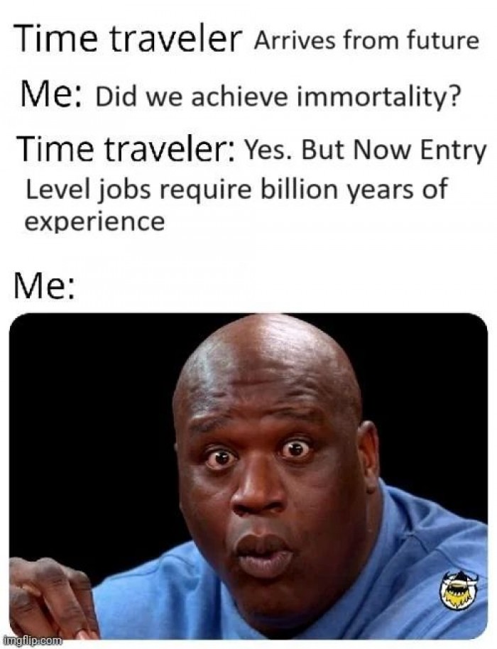 Entry-level jobs & immortality