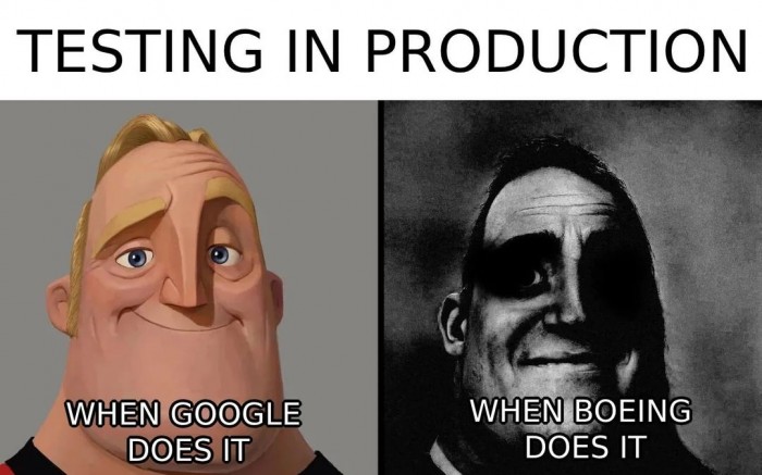 Testing in production, Google vs. Boeing