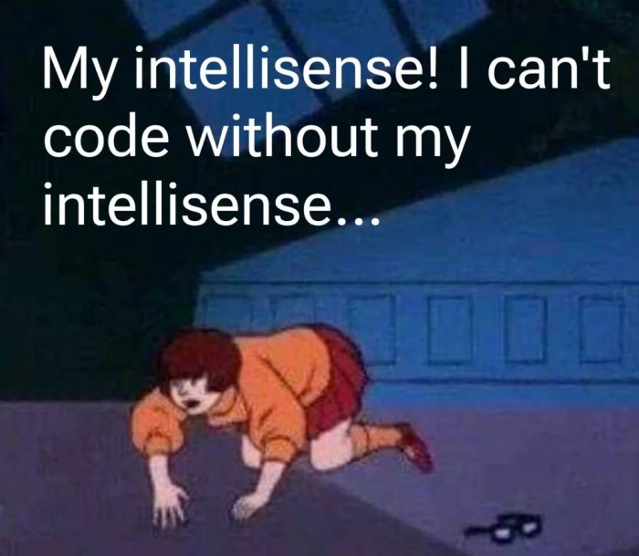 I need my intellisense!
