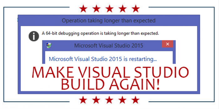 Make Visual Studio Build Again!